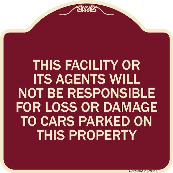 This Facility or Its Agents Will Not Be Responsible for Loss or Damage to Cars Parked, BU-1818-22819